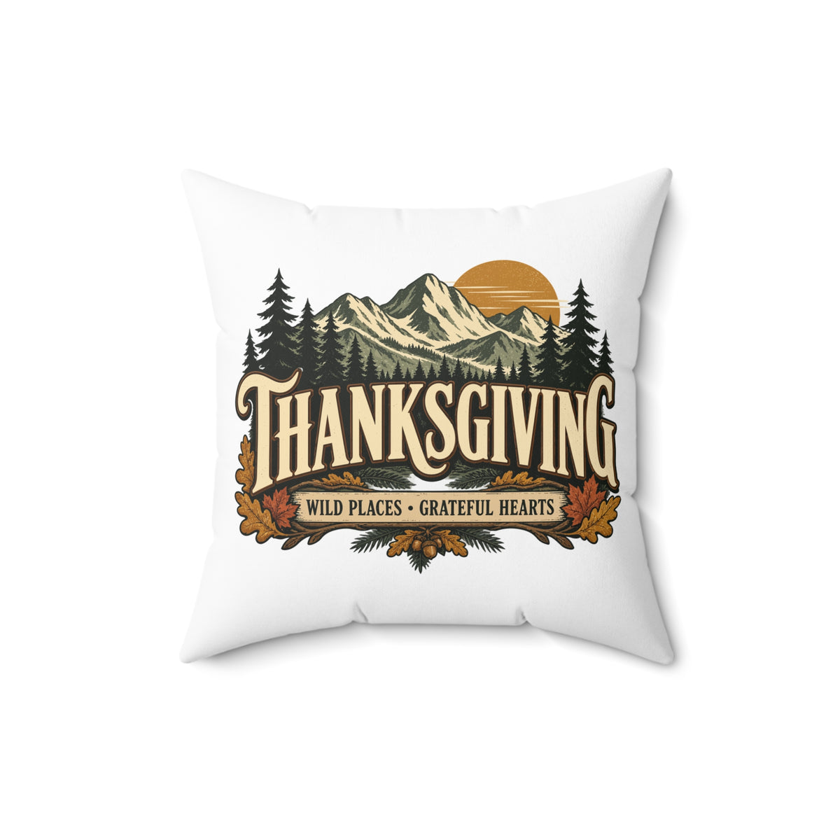 Thanksgiving Mountain Pillow — "Thanksgiving: Wild Places, Grateful Hearts" Decorative Throw Pillow